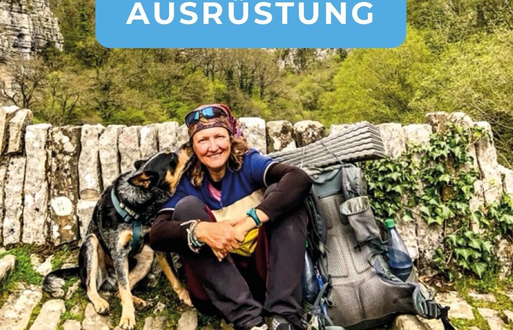 003 Meine Ausrüstung fürs Weitwandern – Was sich wirklich bewährt hat